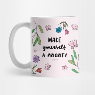 Make yourself a priority quote Mug